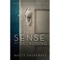 The Sense of Reckoning: An Ann Kinnear Suspense Novel