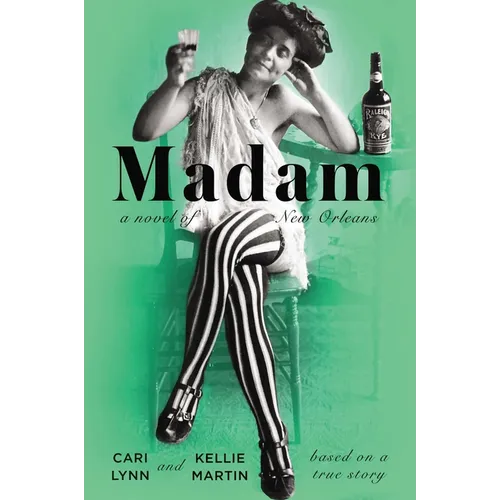 Madam: A Novel of New Orleans