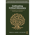 Cultivating Critical Advocacy: A Framework for Educators of Multilingual Learners