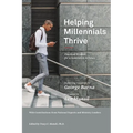 Helping Millennials Thrive: Practical Wisdom for a Generation in Crisis