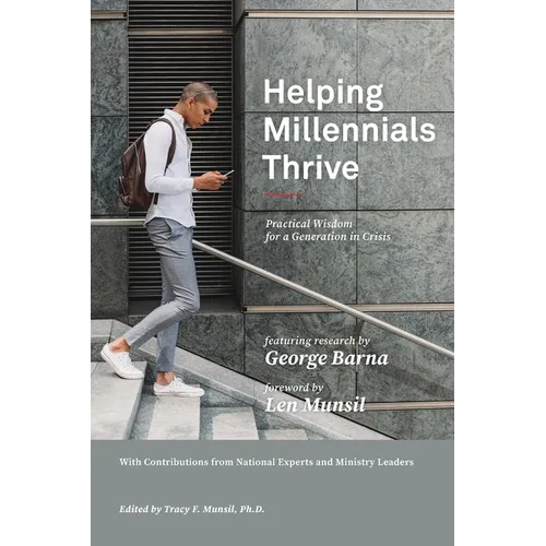 Helping Millennials Thrive: Practical Wisdom for a Generation in Crisis