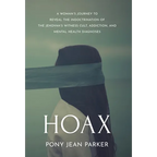Hoax: A Woman's Journey to Reveal the Indoctrination of the Jehovah's Witness Cult, Addiction, and Mental Health Diagnoses - Hardcover