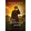 A Far Different Path