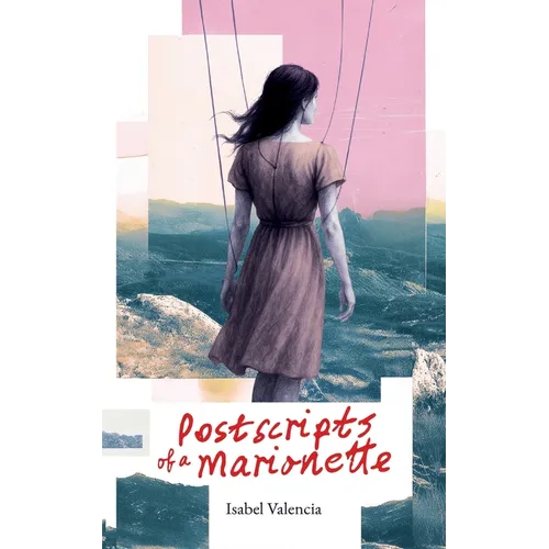 PostScripts of a Marionette