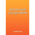 Quickstart Guide To Google AdWords