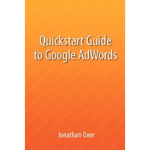 Quickstart Guide To Google AdWords