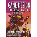 Game Design: Theory and Practice, Second Edition: Theory and Practice, Second Edition