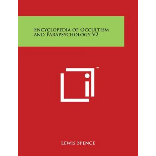 Encyclopedia of Occultism and Parapsychology V2