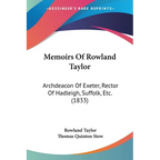 Memoirs Of Rowland Taylor: Archdeacon Of Exeter, Rector Of Hadleigh, Suffolk, Etc. (1833)