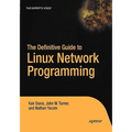 The Definitive Guide to Linux Network Programming