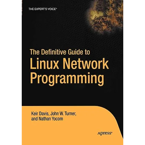 The Definitive Guide to Linux Network Programming