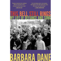 This Bell Still Rings: My Life of Defiance and Song