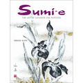 Sumi-e: The Art of Japanese Ink Painting [With CD/DVD]