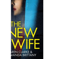 THE NEW WIFE an unputdownable psychological thriller with a breathtaking twist