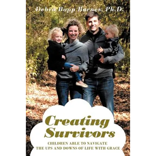 Creating Survivors: Children Able to Navigate the Ups and Downs of Life with Grace