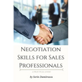 Negotiation Skills for Sales Professionals: A Practical Guide