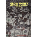 Grow Money: A Kid's Guide to Saving and Investing
