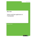 Lattices and their application in Cryptography
