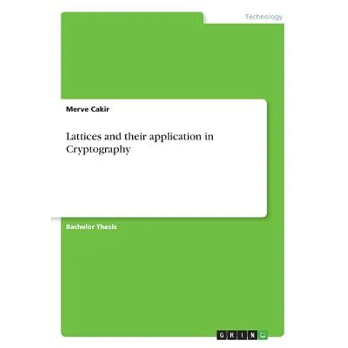 Lattices and their application in Cryptography