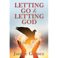 Letting go & letting God