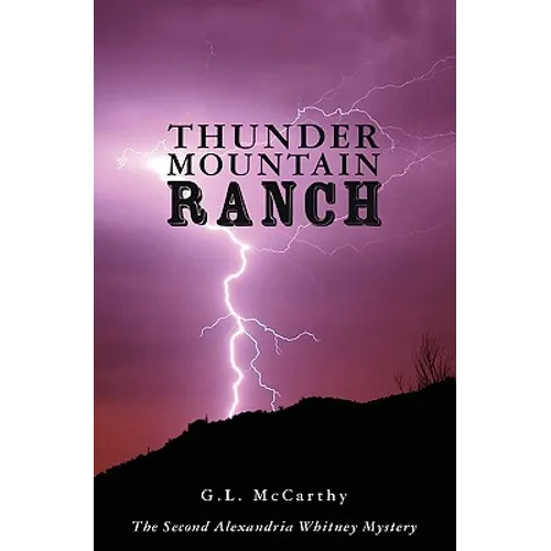 Thunder Mountain Ranch: The Second Alexandria Whitney Mystery