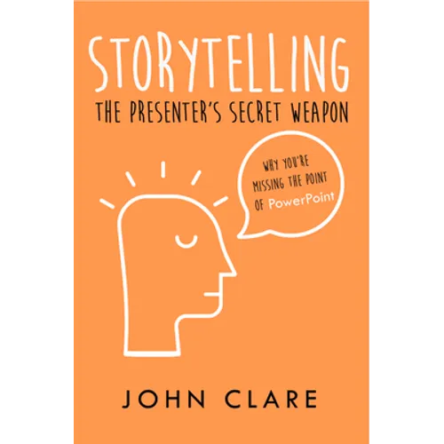 Storytelling: The Presenter's Secret Weapon