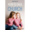 How to Talk in Church