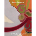 Janet Dawson: Far Away, So Close
