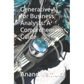 Generative AI for Business Analysts: A Comprehensive Guide