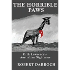 The Horrible Paws: D.H. Lawrence's Australian Nightmare - Paperback