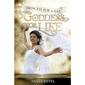 Princess For a Day, Goddess For Life