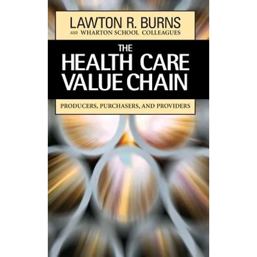 The Health Care Value Chain: Producers, Purchasers, and Providers