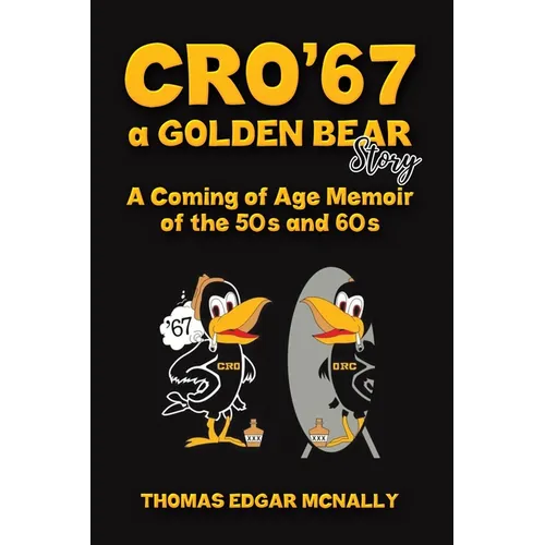 CRO'67 a Golden Bear Story