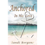 Anchored in His Love - Paperback