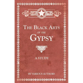 The Black Arts of the Gypsy - A Study