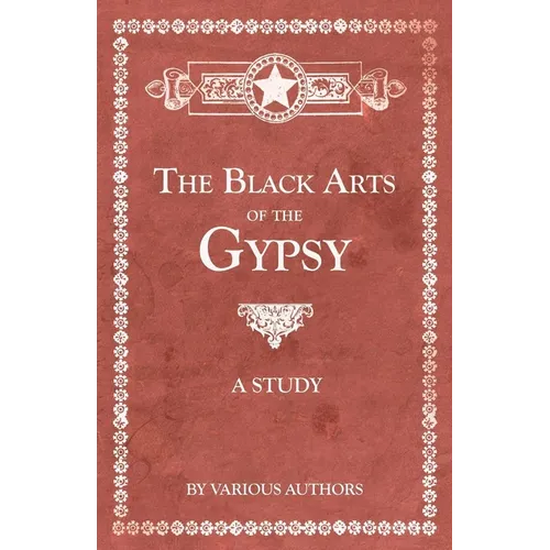 The Black Arts of the Gypsy - A Study