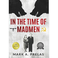 In the Time of Madmen