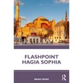 Flashpoint Hagia Sophia