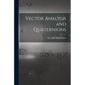 Vector Analysis and Quaternions
