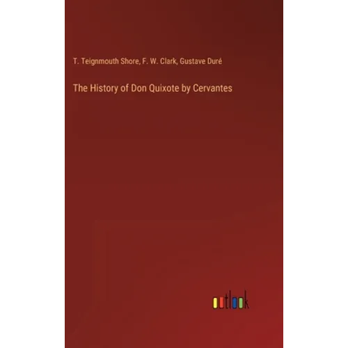 The History of Don Quixote by Cervantes
