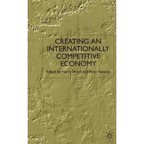 Creating an Internationally Competitive Economy