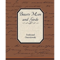Beasts Men and Gods
