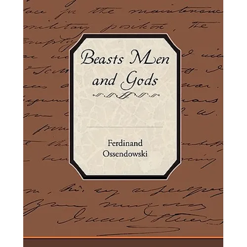 Beasts Men and Gods