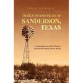 Trails to and Tales of Sanderson, Texas