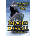 Tuesday's Child: The Life and Death of Imogen Hassall