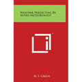 Weather Predicting by Astro-Meteorology