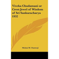 Viveka Chudamani or Crest Jewel of Wisdom of Sri Sankaracharya 1932
