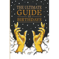The Ultimate Guide to Birthdays