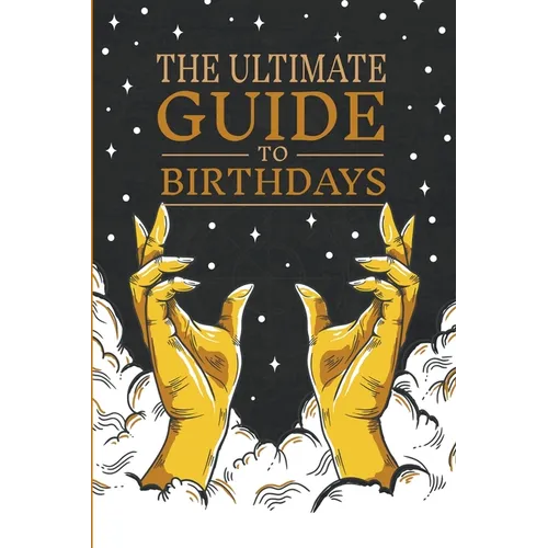 The Ultimate Guide to Birthdays