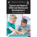 Typical and Atypical Child and Adolescent Development 1 Theory and Methodology